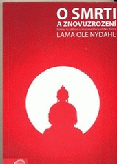 kniha O smrti a znovuzrození pohled buddhismu na poslední okamžiky života, Buddhismus Diamantové cesty linie Karma Kagjü - Bílý deštník 2011