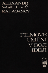kniha Filmové umění v boji idejí, Československý filmový ústav 1979