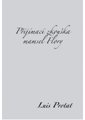 kniha Přijímací zkouška mamsel Flory, Dybbuk 2007