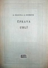 kniha Úprava uhlí Učebnice pro vys. školy : Určeno posluchačům vys. škol báňských, vyš. úpravnickým kádrům a učitelům úpravnictví na odb. školách, SNTL 1959