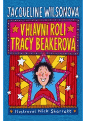 kniha V hlavní roli Tracy Beakerová, BB/art 2007