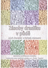kniha Zásoby draslíku v půdě jejich charakter a metody stanovení : (uplatněná certifikovaná metodika), Výzkumný ústav rostlinné výroby 2012