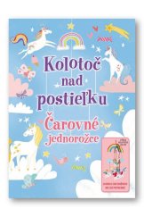 kniha Kolotoč nad postieľku Čarovné jednorožce, Svojtka 2019