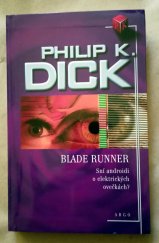 kniha Blade Runner sní androidi o elektrických ovečkách?, Argo 2004