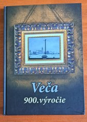 kniha Veča 900. výročie, Vydalo mesto Šala 2014