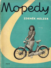 kniha Mopedy Jízda - obsluha - údržba - opravy - světové konstrukce, Práce 1959