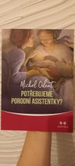 kniha Potřebujeme porodní asistentky?, Maitrea 2015