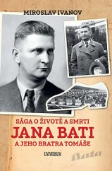 kniha Sága o životě a smrti Jana Bati a jeho bratra Tomáše, Universum 2019