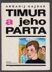 kniha Timur a jeho parta četba pro žáky zákl. škol, Lidové nakladatelství 1987