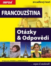 kniha Francouzština otázky & odpovědi : nejen k maturitě, INFOA 2008