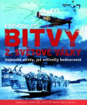 kniha Rozhodující bitvy 2. světové války, Slovart 2010