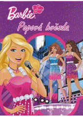 kniha Barbie. Popová hvězda, Egmont 2012