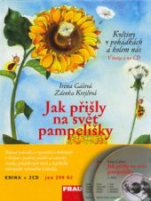 kniha Jak přišly na svět pampelišky květiny v pohádkách a kolem nás, Fraus 2006