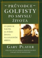 kniha Průvodce golfisty po smyslu života, Pragma 2005