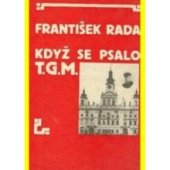 kniha Když se psalo T.G.M. České Budějovice v prvním desetiletí republiky, Růže 1970