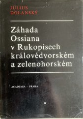 kniha Záhada Ossiana v Rukopisech královédvorském a zelenohorském, Academia 1975