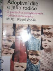 kniha Adoptivní dítě a jeho rodiče O jistotách a pochybnostech rodičovského svazku, SZdN 1968