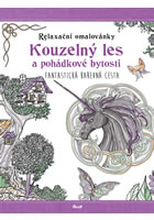 kniha Relaxační omalovánky: Kouzelný les a..., Euromedia 2015