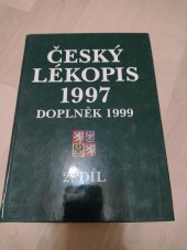kniha Český lékopis 1997-Doplněk 1999 Pharmacopoea Bohemica MCMXCIX h. B. XCVII - Add.XCIX ; [za správnost odpovídá Ministerstvo zdravotnictví České republiky]., Grada 1999