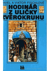 kniha Hodinář z uličky Zvěrokruhu, Ivo Železný 1992