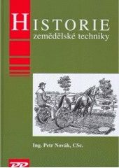 kniha Historie zemědělské techniky, Profi Press 2004