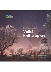 kniha Zoner Photo Studio X velká kniha úprav, Zoner software 2022