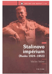 kniha Stalinovo impérium (Rusko 1924-1953), Triton 2003