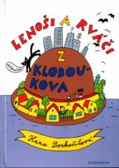 kniha Lenoši a rváči z Kloboukova, Albatros 2005