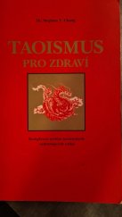 kniha Taoismus pro zdraví komplexní systém taoistických uzdravujících cviků, IDM 1996