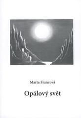 kniha Opálový svět pohádky nejen pro děti, M. Francová 2009