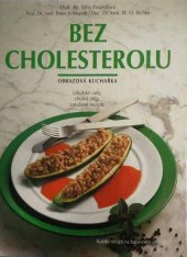 kniha Bez cholesterolu obrazová kuchařka : lékařské rady, chutná jídla, zaručené recepty, Gemini 1994