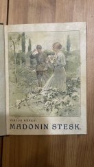 kniha Madonin stesk Legenda tichého srdce, Českomoravské podniky tiskařské a vydavatelské 1919