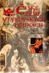 kniha České země v evropských dějinách 1. - do roku 1492, Paseka 2006