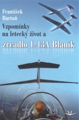 kniha Vzpomínky na letecký život a zrcadlo L-13A Blaník, Svět křídel 2016