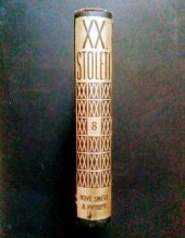 kniha Dvacáté století Díl VIII, - Nové směry a proudy - Co dalo lidstvu : Výsledky práce lidstva XX. věku., Vladimír Orel 1934