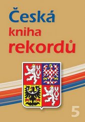 kniha Česká kniha rekordů 5., Agentura Dobrý den 2015