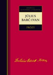 kniha Július Barč-Ivan Prózy, Kalligram 2010
