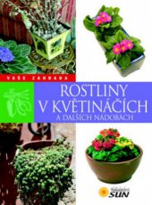 kniha Rostliny v květináčích a dalších nádobách, Sun 2011