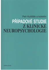 kniha Případové studie z klinické neuropsychologie, Karolinum  2011
