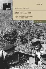 kniha Měli odvahu žít Odboj na Uherskobrodsku v letech 1930-1945, Academia 2018