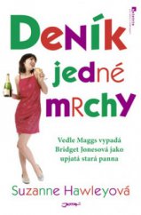 kniha Deník jedné mrchy vedle Maggs vypadá i Bridget Jonesová jako upjatá stará panna, Jota 2006