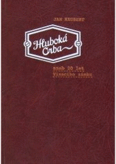 kniha Hluboká orba, aneb, 20 let Visacího zámku, Julius Zirkus 2007