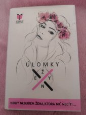 kniha Úlomky ženy Nikdy nebudem žena, ktorá nič necíti... , Meridiano 2017