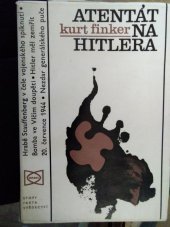 kniha Atentát na Hitlera Stauffenberg a 20. červenec 1944, Orbis 1973