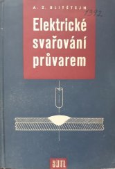 kniha Elektrické svařování průvarem Určeno pro techn. kádry v oboru svařování, SNTL 1958