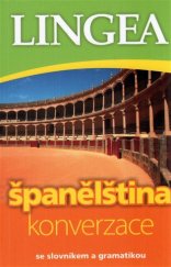 kniha Španělština konverzace - se slovníkem a gramatikou, Lingea 2017