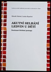 kniha Akutní selhání ledvin u dětí současné léčebné postupy, Institut pro další vzdělávání pracovníků ve zdravotnictví 2000
