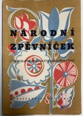 kniha Národní zpěvníček (Díl) 2 Sto moravskoslezských lidových písní., Ministerstvo informací 1948