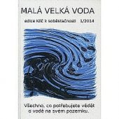 kniha Malá velká voda Všechno, co potřebujete vědět o vodě na svém pozemku, Permakultura 2014