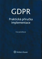 kniha GDPR praktická příručka implementace, Wolters Kluwer 2018